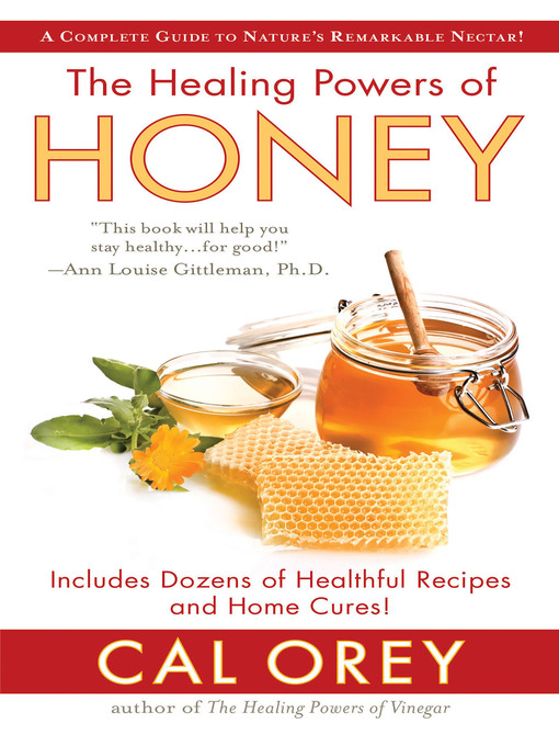 Title details for The Healing Powers of Honey by Cal Orey - Available